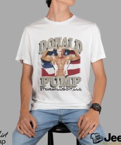 Donald Pump Stevewilldoit Shirt