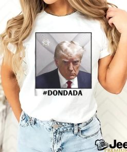 Donald Trump Mugshot Dondada Shirt