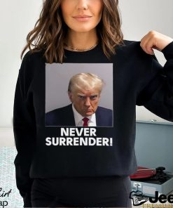 Donald Trump Never Surrender Shirt