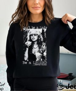 Don’t Be A Lady Be A Legend Stevie Nicks T Shirt, Stevie Nicks Songs List T Shirt, Stevie Nicks Tour 2023 Merch