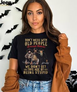 Don't Mess With Old People Tshirt