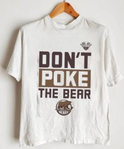 Don’t Poke The Bear Hershey Bears 2023 Shirt