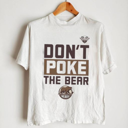 Don’t Poke The Bear Hershey Bears 2023 Shirt