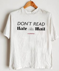 Don’t Read Hate Mail Shirt