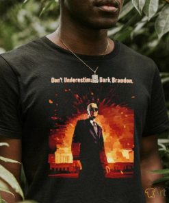 Don't underestimate dark brandon shirt