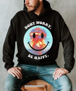 Don’t worry be happy smile shirt