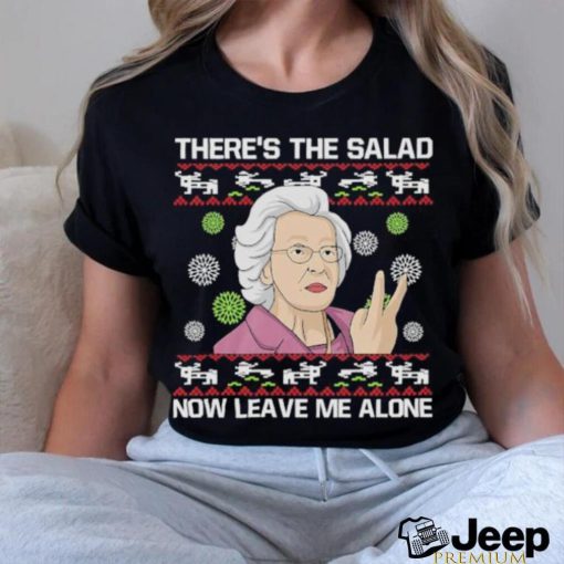 Doris O’Neill There’s The Salad Now Leave Me Alone Ugly Christmas Shirt