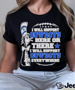 Dr Seuss I Will Support Dallas Cowboys 2023 Shirt