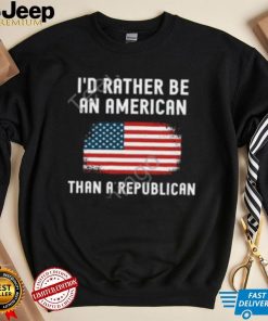 Dr. Mike Davis I’d Rather Be An American Than A Republican Tee shirt