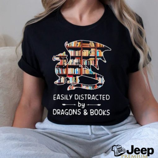 Dragon Easily Distracted By Dragons And Book Shirt