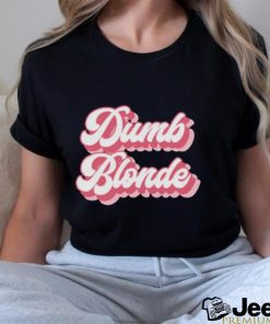 Dumb Blonde shirt