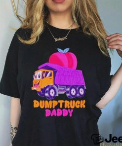 Dumptruck Daddy shirt