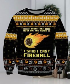 Dungeons & Dragons I Didn’t Ask How Big The Room Is I Said I Cast Fireball Ugly Sweater Printed New Gift For Men And Women