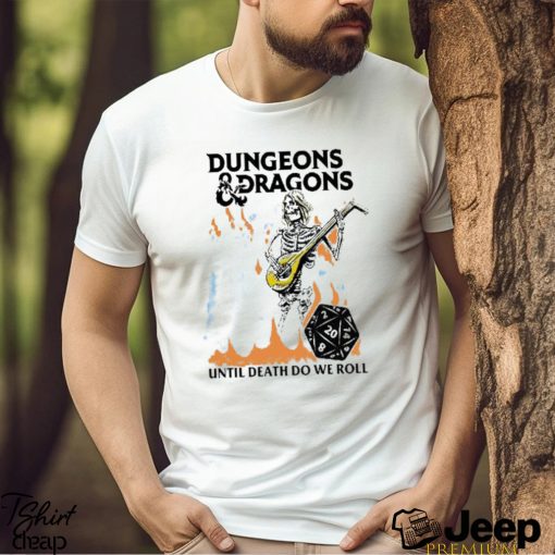 Dungeons & Dragons X Boss Dog Roll Til Death 2023 shirt