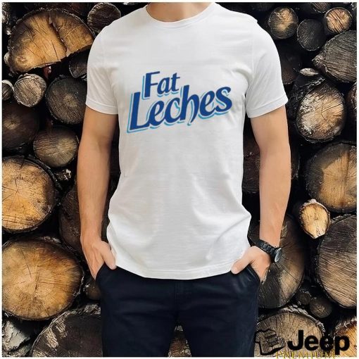 Duunnoohh Fat Leches Shirt