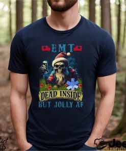 EMT Dead Inside but Jolly AF Shirt