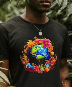 Earth with flowers the Earth laughs in flowers art shirt