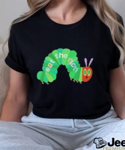 Eat The Rich Hungry Caterpillar Shirt