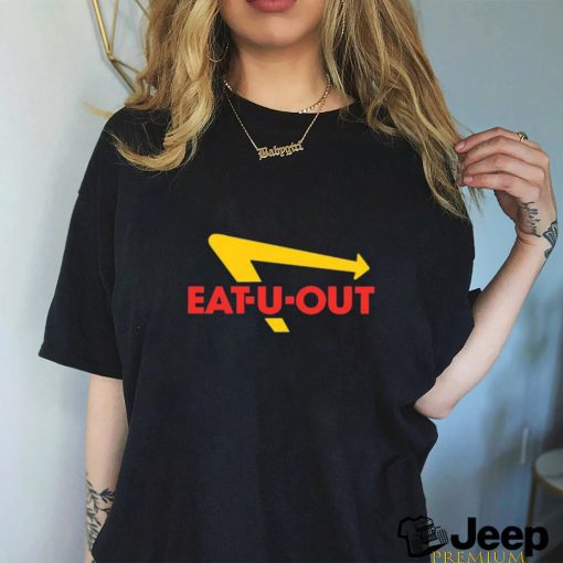 Eat U Out shirt