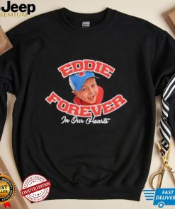 Eddie Forever In Our Hearts Shirt