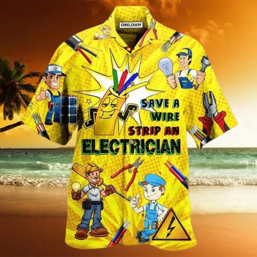 Electrician Save A Wire Stip An Electrician Limited Edition Hawaiian Shirt