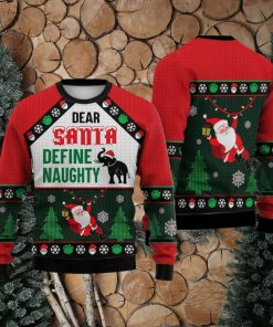 Elephant Dear Santa Define Naughty Sweater Trending For Men And Women Gift Holidays