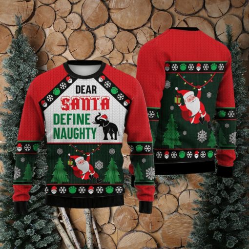 Elephant Dear Santa Define Naughty Sweater Trending For Men And Women Gift Holidays