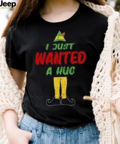 Elf I just wanted a hug Christmas T Shirt