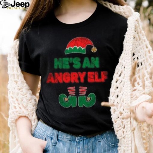 Elf he’s an angry Elf Christmas T Shirt