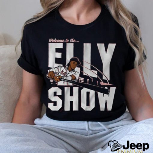 Elly de la cruz welcome to the elly show shirt