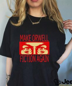 Elon Musk Make Orwell Fiction Again shirt