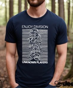 Enjoy Division Unknown Players Shirt