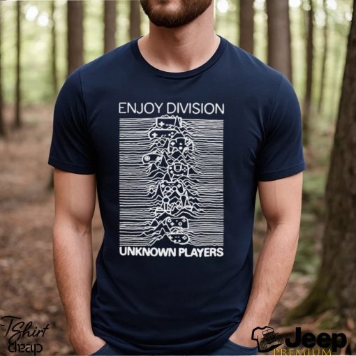 Enjoy Division Unknown Players Shirt