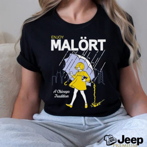 Enjoy Malort A Chicago Tradition Shirt