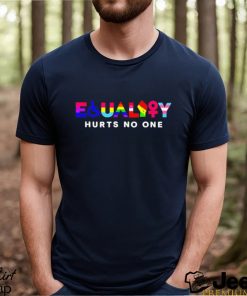 Equality Hurts On One Lgbt Shirt