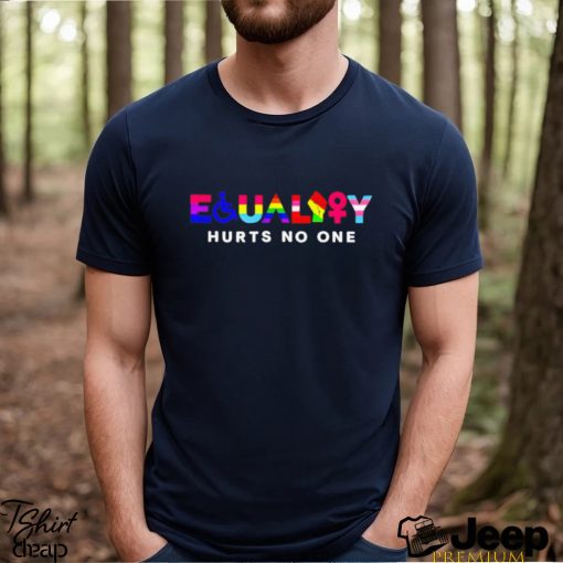 Equality Hurts On One Lgbt Shirt