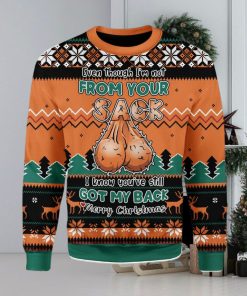 Even Though I’m Not From Your Sack Ugly Christmas Sweater Xmas Gift Men And Women Christmas Sweater