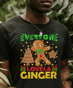Everyone Loves A Dabbing Gingerbread Christmas Shirt