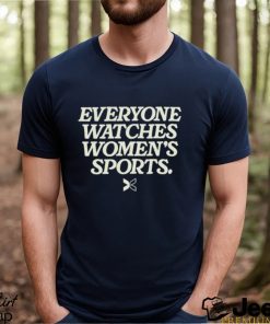 Everyone Watches Women’s Sports Shirt