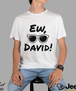 Ew David Schitt’s Creek t shirt