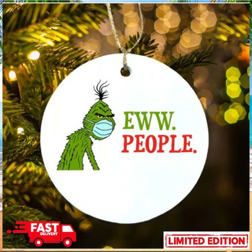 Eww People Grinch Holiday Ornament