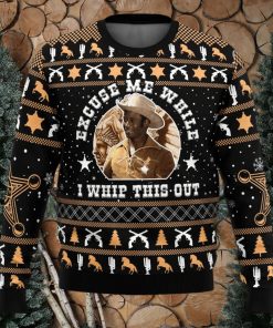 Excuse Me While I Whip This Out Blazing Saddles Ugly Christmas Sweater