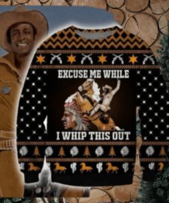 Excuse Me While I Whip This Out Horse Blazing Saddles Ugly Christmas Sweater