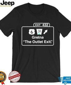 Exit 432 gretna the outlet exit shirt