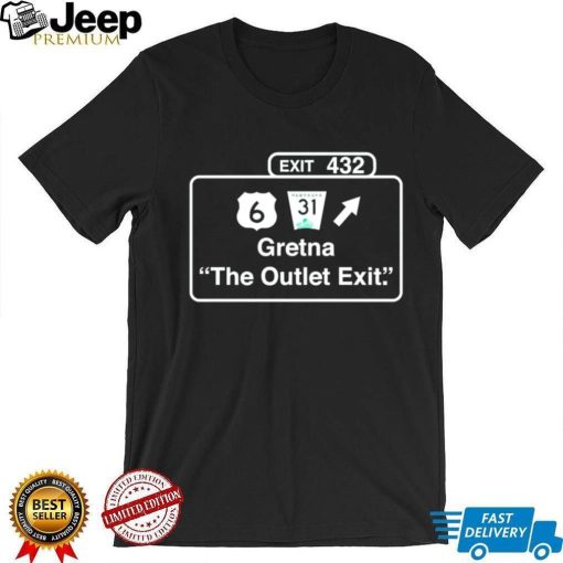 Exit 432 gretna the outlet exit shirt