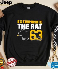 Exterminate the rat number 63 shirt