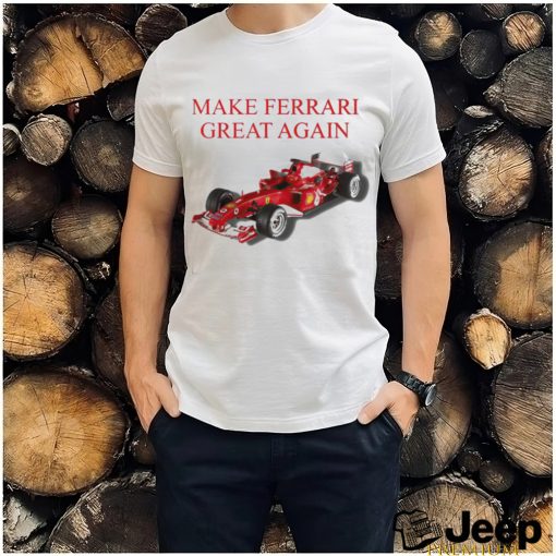 F1 make Ferrari great again shirt