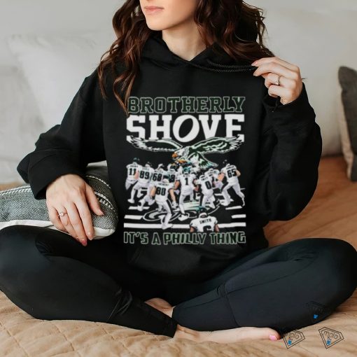 NFL Philadelphia Eagles Brotherly Shove It’s A Philly Thing Shirt