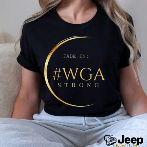 Fade in WGA Strong logo shirt