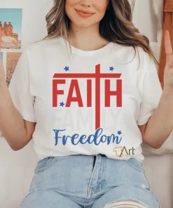 Faith Family Freedom 4th Of July Christian Shirt